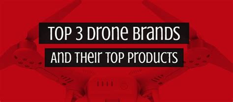 top  drone brands   top products httpdronesdevilcomtop  drone brands top products