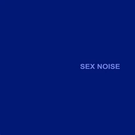 Sex Noise Spotify