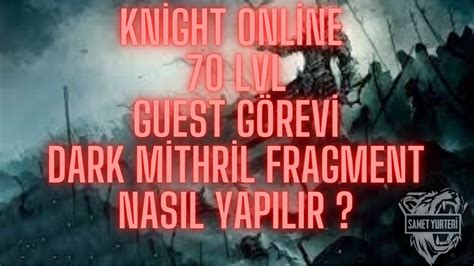 knight   quest goerevidark mithril fragmenthill goerevi nereden alinir youtube