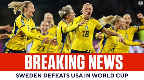 2023 Fifa Women’s World Cup Sweden Defeats Usa In Penalty Kicks Full