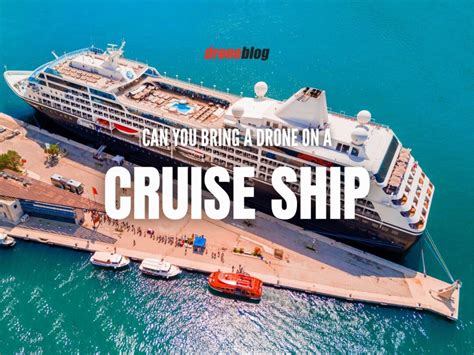 bring  drone   cruise ship explained droneblog