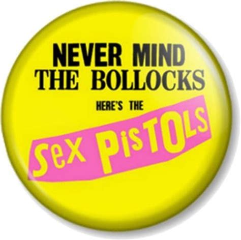sex pistols pinback button badge never mind the bollocks