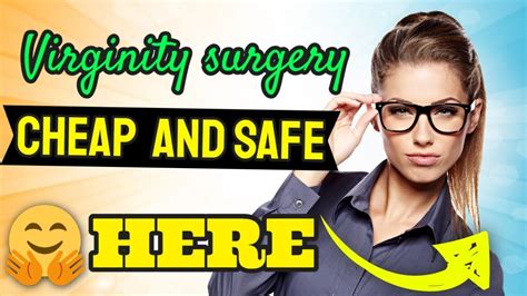 Hymen Surgery Price Cheap And Safe Alternative Hymenoplasty And