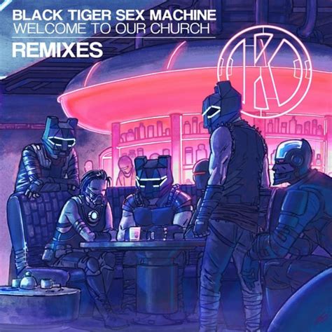 Black Tiger Sex Machine Welcome To Our Church Remix Lp By Black