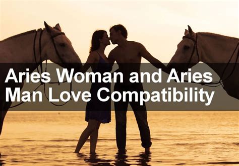 aries woman and aries man love and marriage compatibility 2018
