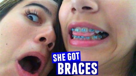 My Sister Got Braces Youtube