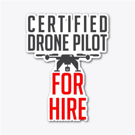 certified licensed drone pilot  hire products  drone  shirts teespring drone pilot