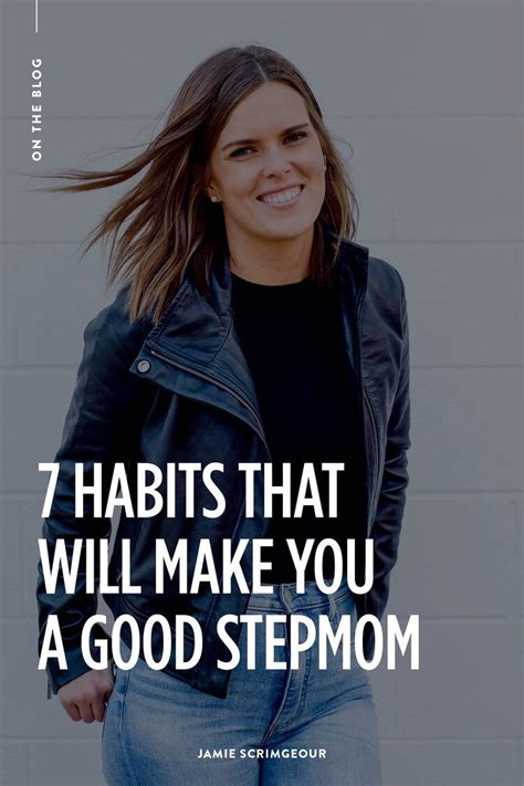7 Habits That Will Make You A Good Stepmom Step Moms Step Mom Advice