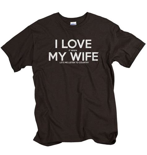 Father S Day T For Him I Love My Wife Country Music