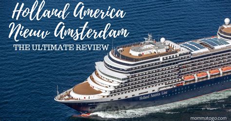 holland americas nieuw amsterdam full ship review momma   travel