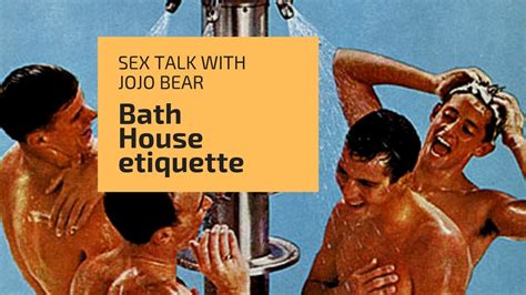 sex talk with jojo bear bath house etiquette youtube
