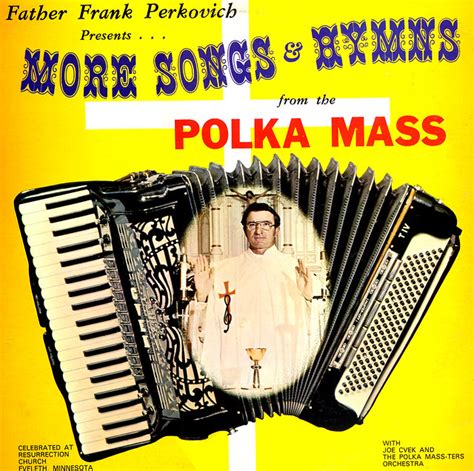 More Songs And Hymns From The Polka Mass Father Frank