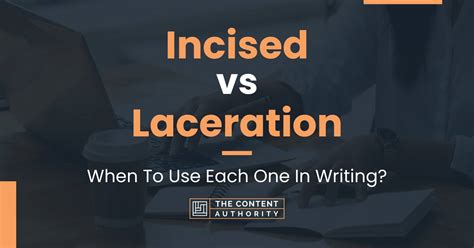 incised  laceration       writing