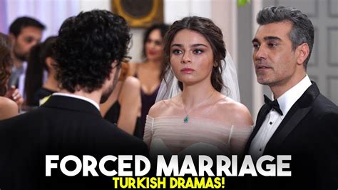 Top 7 Forced Marriage Turkish Drama Series You Must Watch With English