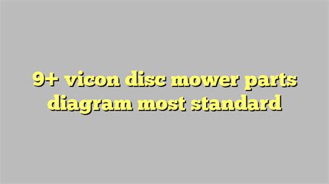 vicon disc mower parts diagram  standard cong ly phap luat