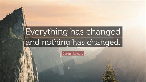 joseph lowery quote   changed    changed