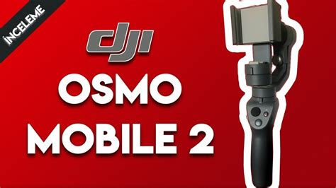 dji osmo mobile  incelemesi youtube