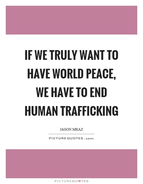 popular human trafficking quotes about peace