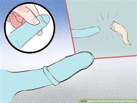 How To Put On A Condom With Foreskin 7 Steps With Pictures