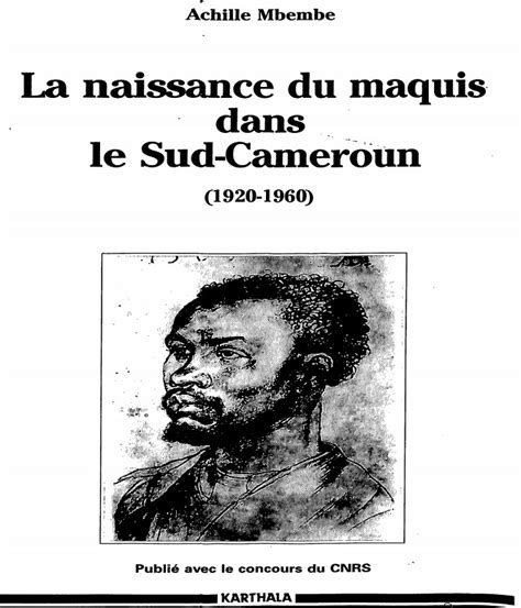 Get La Naissance Du Maquis Dans Le Sud Cameroun 1920 1960 Mbembe