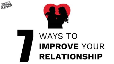 7 Ways To Improve Your Relationship Relationship