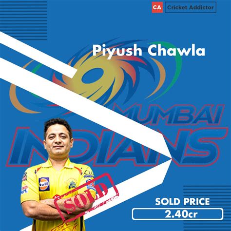 ipl  auction piyush chawla sold  mumbai indians  inr  crores