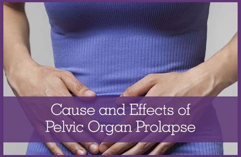 Causes And Effects Of Pelvic Organ Prolapse Avant Gynecology Atlanta