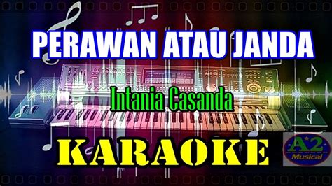 Perawan Atau Janda Intania Casanda [karaoke] Sx Kn7000 Youtube