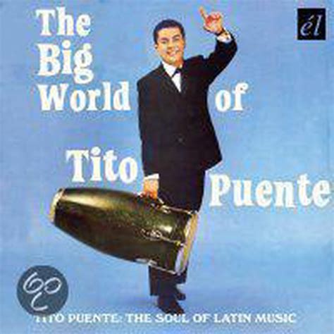 big world of tito puente the soul of latin music tito puento cd