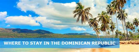 Where To Stay In The Dominican Republic 11 Best Areas Easy Travel 4u