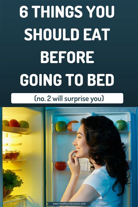 6 things you should eat before going to bed health fitness health eat