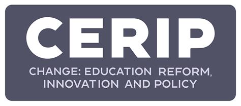 change education reform innovation  policy cerip faculty