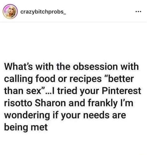 Cz Crazybitchprobs Whats With The Obsession With Calling Food Or