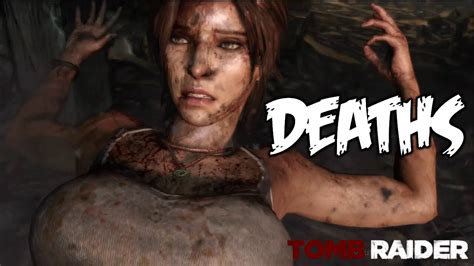 tomb raider all death scenes [hd] compilation youtube