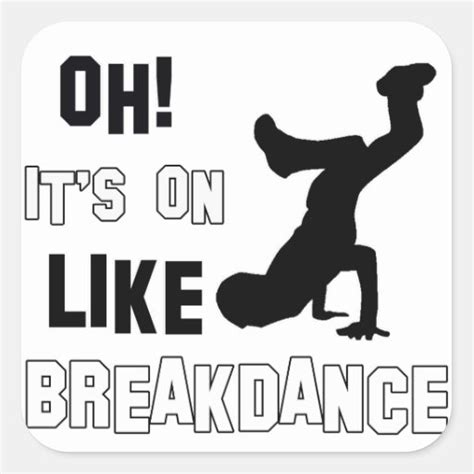 breakdance dance square sticker zazzle