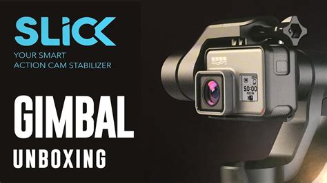 slick stabilizer action cam gimbal unboxing youtube