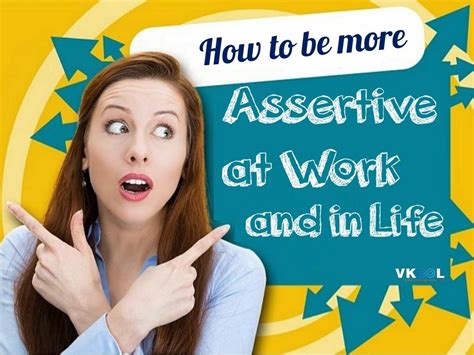 how to be more assertive at work and in life character building by
