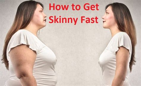 How To Get Skinny Fast See Full List On Uposkbsuhe