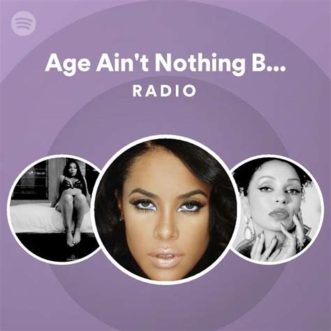 age ain t nothing but a number radio playlist by spotify spotify