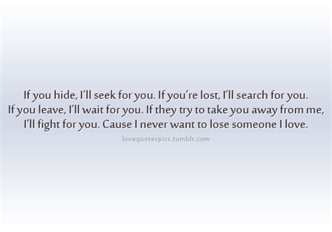 love quotes pics “if you hide i ll seek for you if you re lost