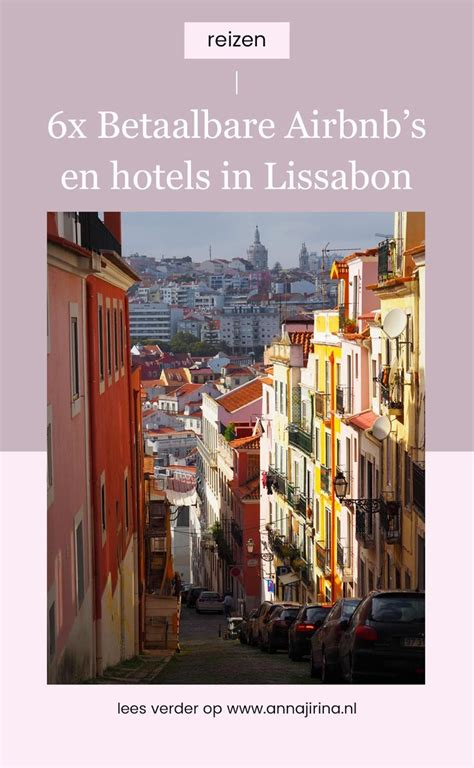 fijne en betaalbare airbnbs en hotels  lissabon anna jirina lissabon hotels reizen