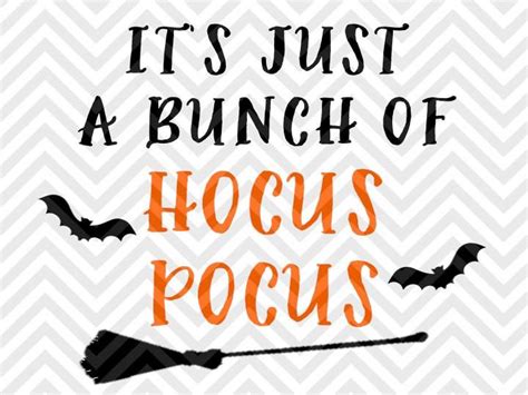 it s just a bunch of hocus pocus halloween witch broom pumpkin svg and