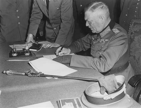 Field Marshal Wilhelm Keitel Signing The Definitive Act Of