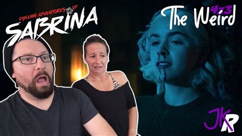 Chilling Adventures Of Sabrina Reaction 4x3 The Weird Reupload Youtube