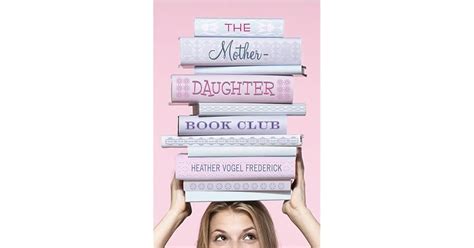 the mother daughter book club by heather vogel frederick