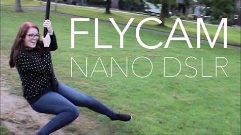 flycam nano dslr test video youtube