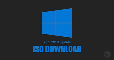 download windows 10 april 2018 update 1803 iso redmond pie