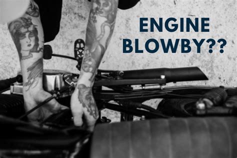 engine blowby     symptoms solution bike restart