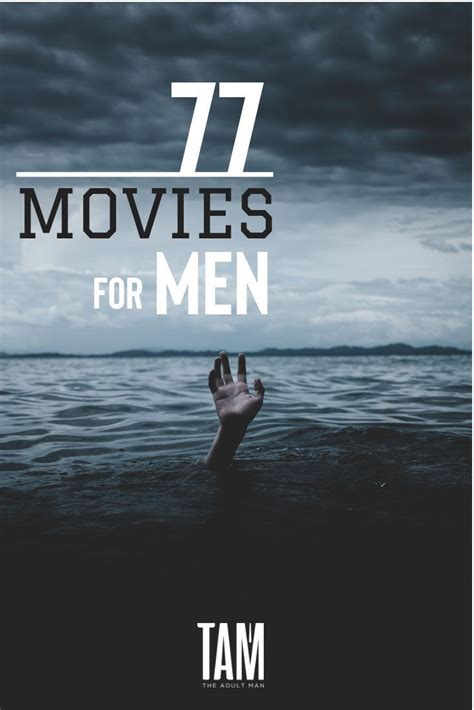 77 movies every man should watch good movies great movies to watch