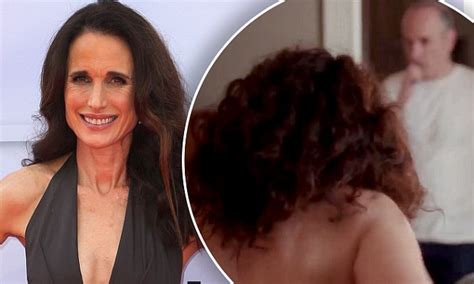 andie macdowell has no shame with sex scenes in new film daily mail